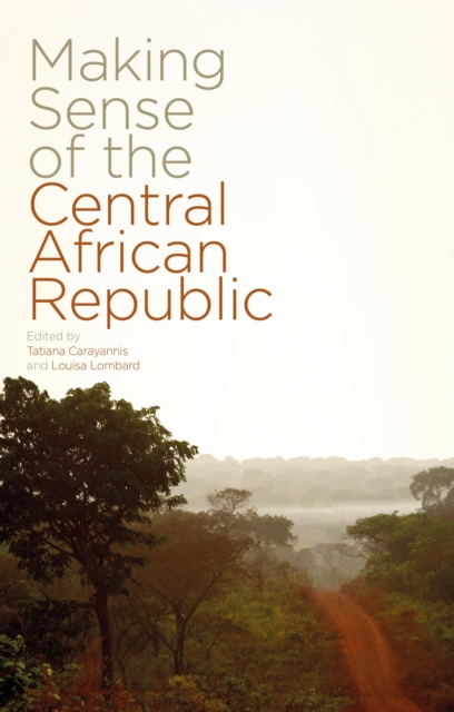 Making Sense of the Central African Republic, Paperback / softback Book