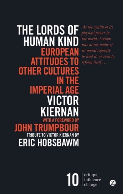 The Lords of Human Kind : European Attitudes to Other Cultures in the Imperial Age, Paperback / softback Book