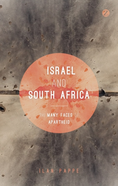 Israel and South Africa : The Many Faces of Apartheid, Paperback / softback Book