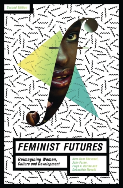 Feminist Futures : Reimagining Women, Culture and Development, EPUB eBook