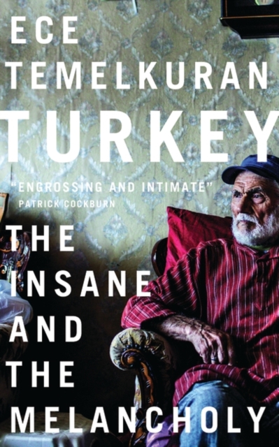 Turkey : The Insane and the Melancholy, EPUB eBook
