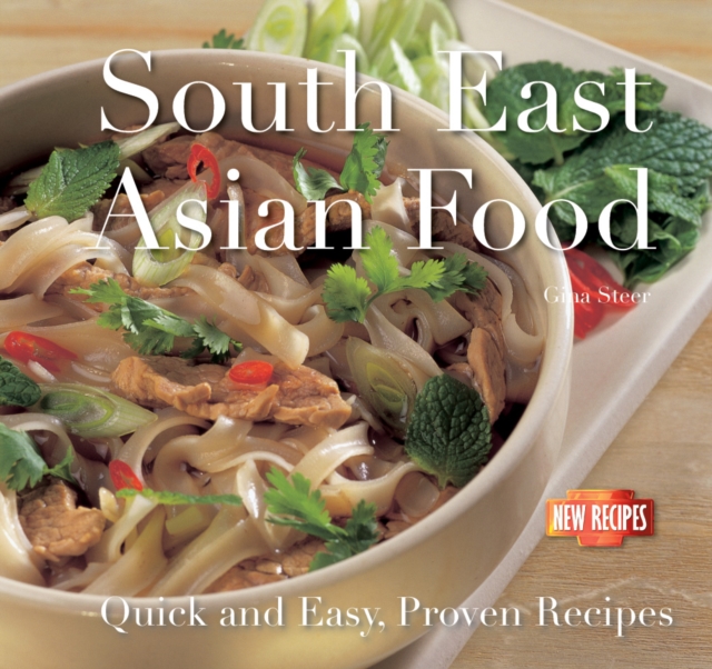 South-East Asian Food : Quick and Easy, Proven Recipes, Paperback Book