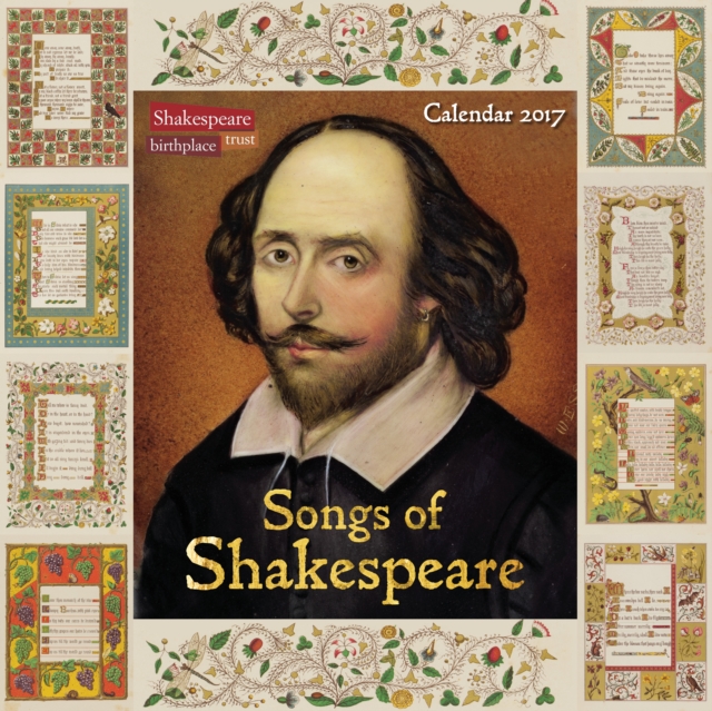 Shakespeare Birthplace Trust - Songs of Shakespeare Wall Calendar 2017, Calendar Book