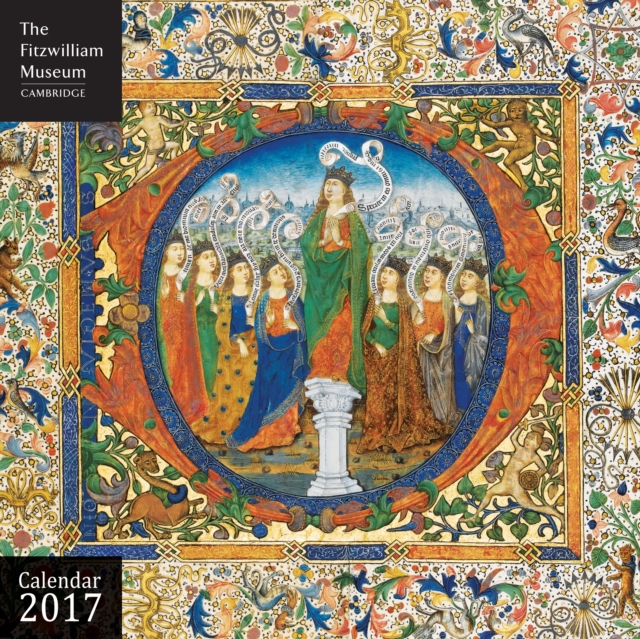 Fitzwilliam Museum Illuminated Manuscripts Wall Calendar 2017 (Art Calendar), Calendar Book