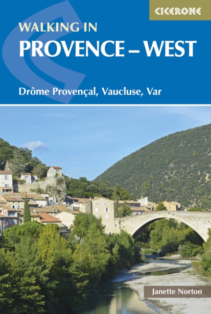 Walking in Provence - West : Drome Provencal, Vaucluse, Var, PDF eBook