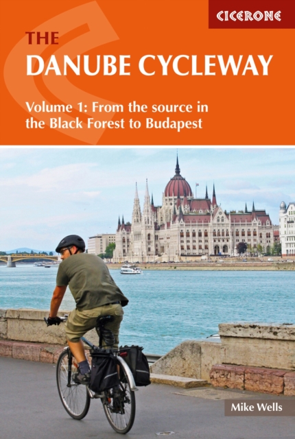 The Danube Cycleway Volume 1 : From the source in the Black Forest to Budapest, PDF eBook