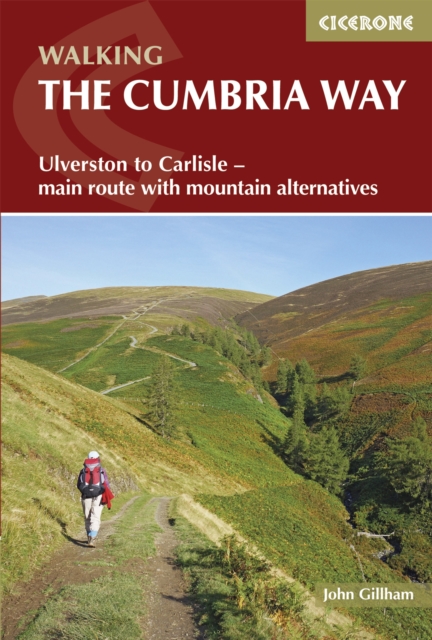 The Cumbria Way : Ulverston to Carlisle - main route with mountain alternatives, EPUB eBook