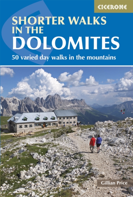 Shorter Walks in the Dolomites : 50 varied day walks in the mountains, PDF eBook