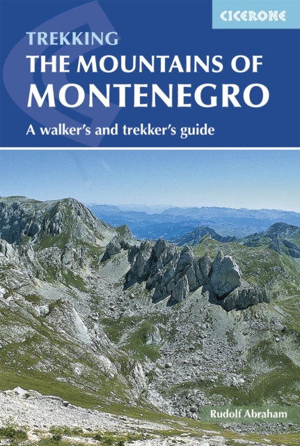 The Mountains of Montenegro : A Walker's and Trekker's Guide, EPUB eBook