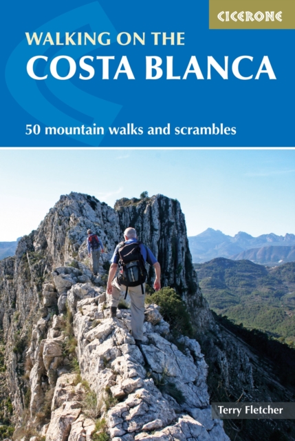 Walking on the Costa Blanca : 50 mountain walks and scrambles, EPUB eBook