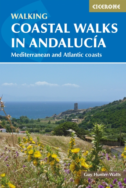 Coastal Walks in Andalucia : The best hiking trails close to AndalucA-a's Mediterranean and Atlantic Coastlines, EPUB eBook