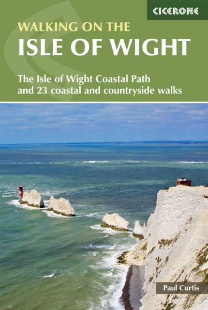 Walking on the Isle of Wight : The Isle of Wight Coastal Path and 23 coastal and countryside walks, EPUB eBook