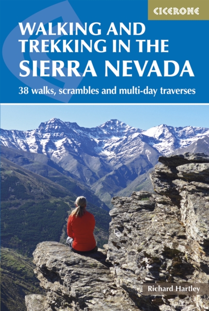 Walking and Trekking in the Sierra Nevada : 38 walks, scrambles and multi-day traverses, EPUB eBook