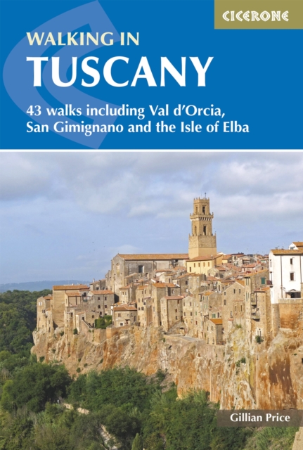 Walking in Tuscany : 43 walks including Val d'Orcia, San Gimignano and the Isle of Elba, EPUB eBook