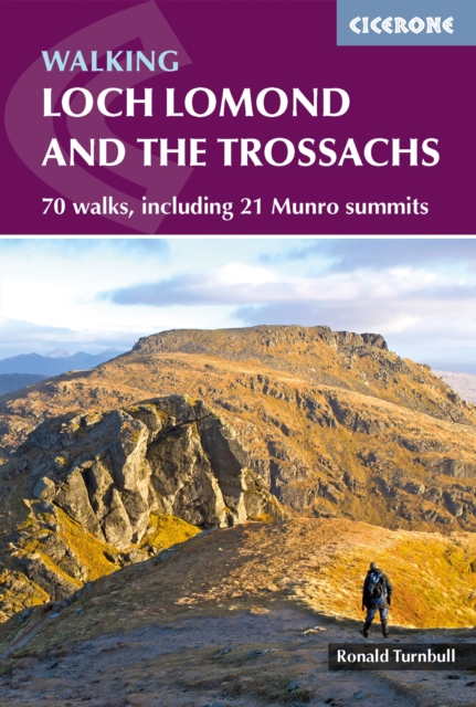 Walking Loch Lomond and the Trossachs : 70 walks, including 21 Munro summits, EPUB eBook