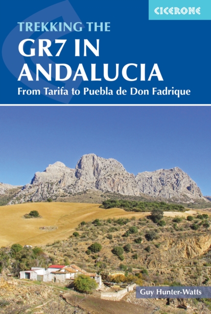 Trekking the GR7 in Andalucia : From Tarifa to Puebla de Don Fadrique, EPUB eBook