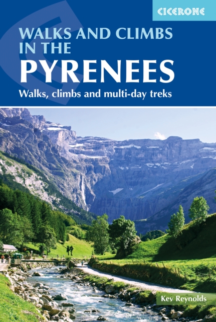 Walks and Climbs in the Pyrenees : Walks, climbs and multi-day treks, EPUB eBook