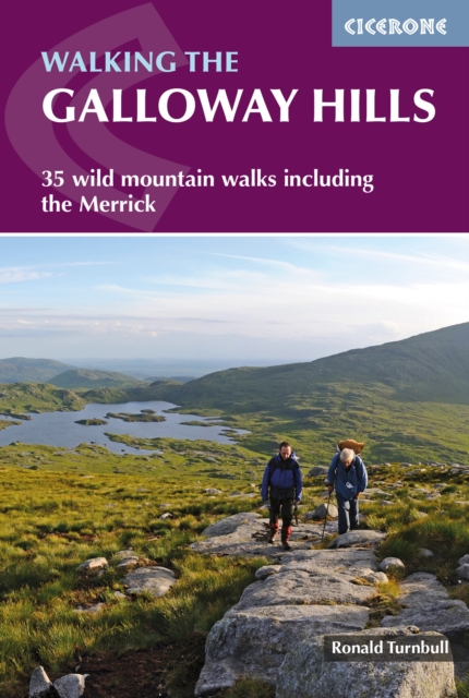 Walking the Galloway Hills : 35 wild mountain walks including the Merrick, EPUB eBook