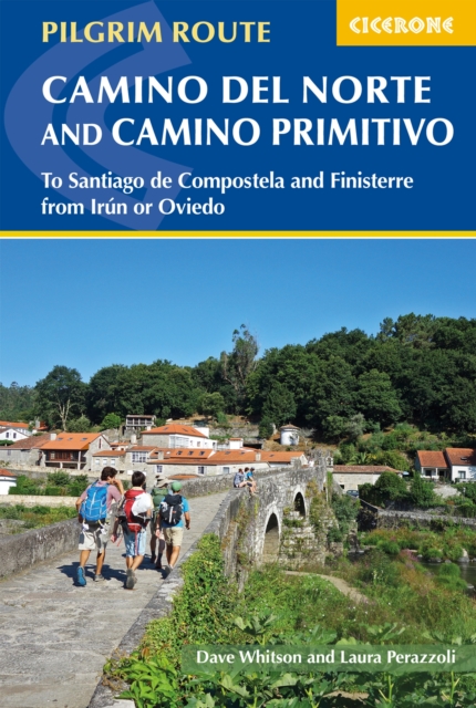 The Camino del Norte and Camino Primitivo : To Santiago de Compostela and Finisterre from Irun or Oviedo, EPUB eBook