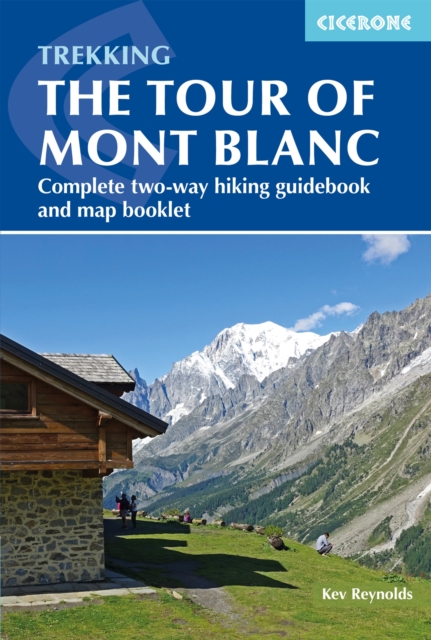 Trekking the Tour of Mont Blanc : Complete two-way hiking guidebook and map booklet, EPUB eBook