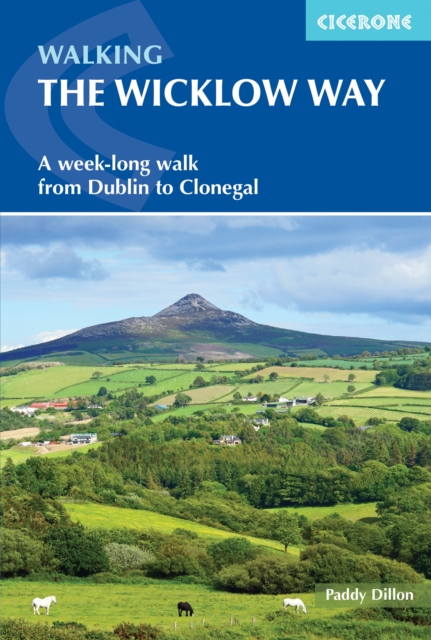 Walking the Wicklow Way : A week-long walk from Dublin to Clonegal, EPUB eBook
