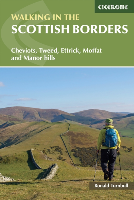 Walking in the Scottish Borders : Cheviots, Tweed, Ettrick, Moffat and Manor hills, EPUB eBook