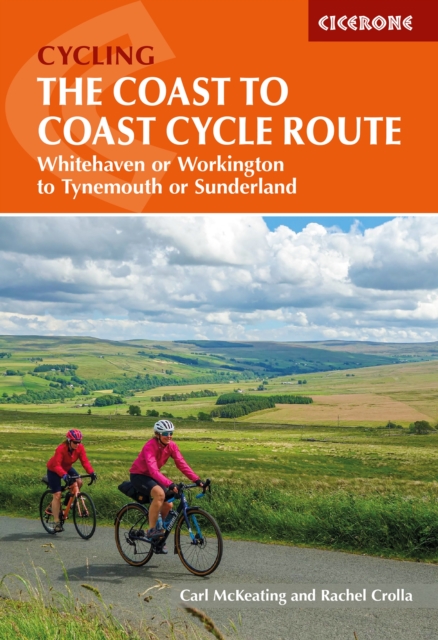 The Coast to Coast Cycle Route : Whitehaven or Workington to Tynemouth or Sunderland, EPUB eBook