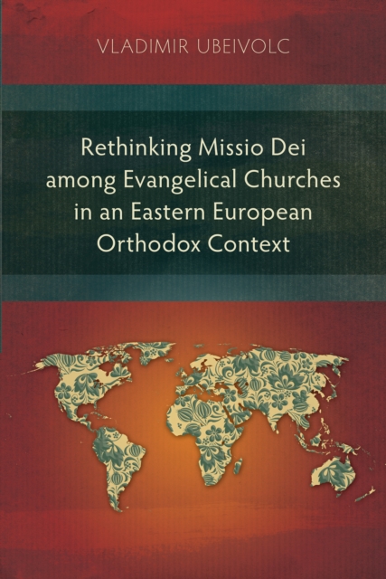 Rethinking Missio Dei among Evangelical Churches in an Eastern European Orthodox Context, EPUB eBook