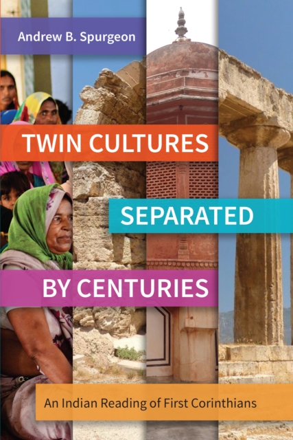 Twin Cultures Separated by Centuries : An Indian Reading of 1 Corinthians, EPUB eBook