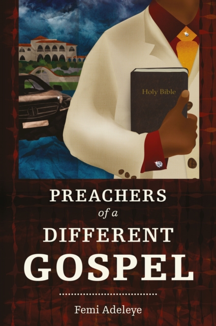 Preachers of a Different Gospel : A Pilgrim's Reflections on Contemporary Trends in Christianity, EPUB eBook