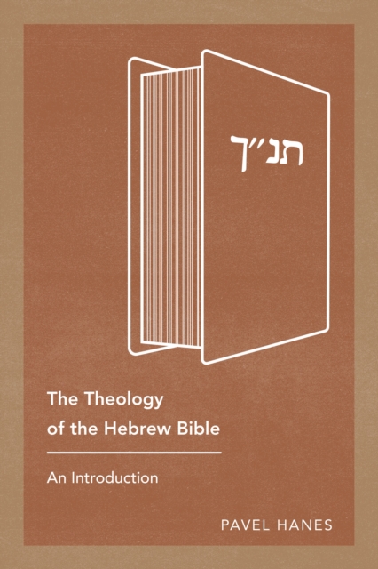 The Theology of the Hebrew Bible : An Introduction, EPUB eBook