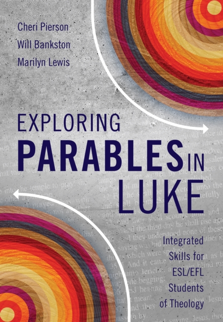 Exploring Parables in Luke : Integrated Skills for ESL/EFL Students of Theology, PDF eBook