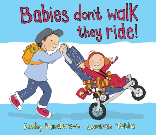 Babies Don't Walk They Ride, Hardback Book