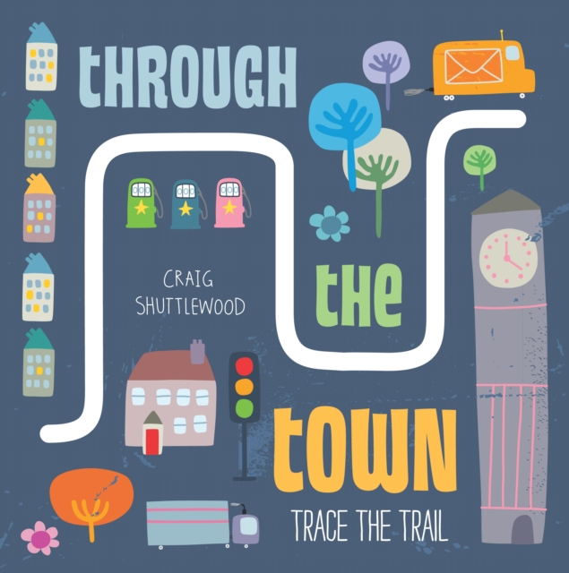 Trace the Trail: Through the Town, Board book Book