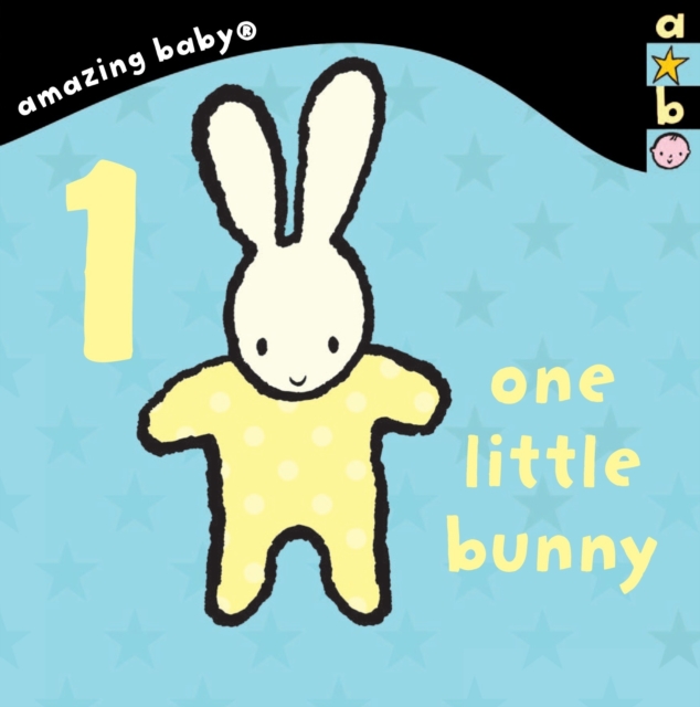 1 Little Bunny : Amazing Baby, Board book Book