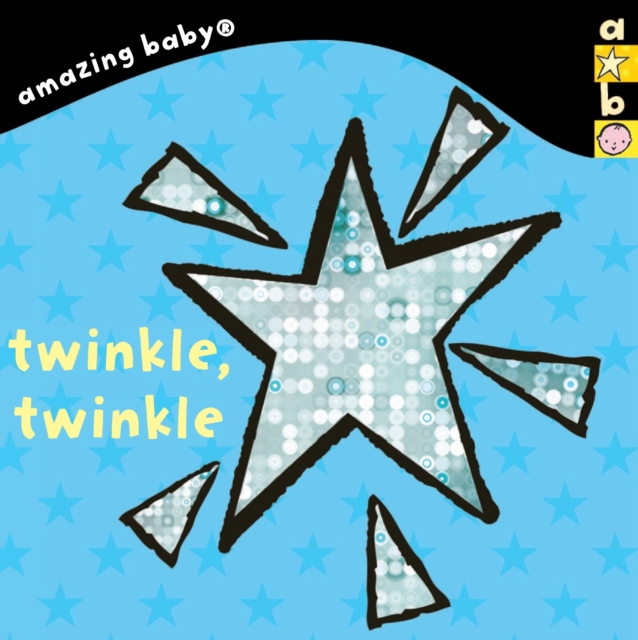 Twinkle, Twinkle : Amazing Baby, Board book Book
