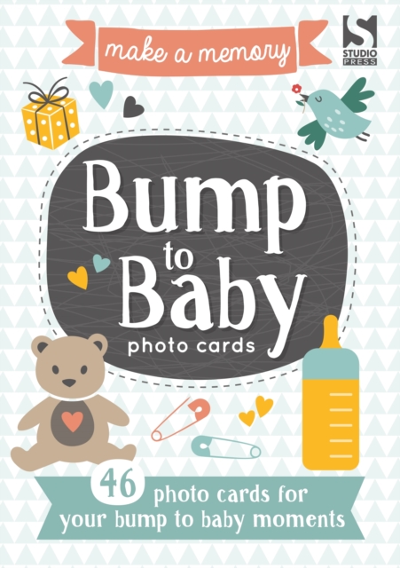 Make a Memory Bump to Baby Photo Cards : Make a moment into a memory to keep forever., Paperback / softback Book
