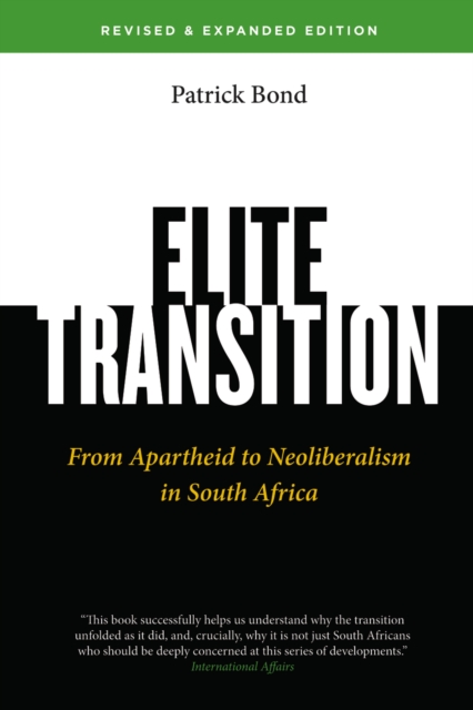 Elite Transition : From Apartheid to Neoliberalism in South Africa, PDF eBook