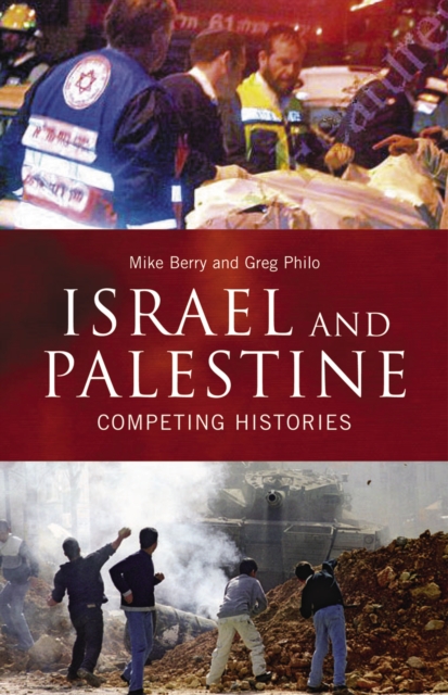 Israel and Palestine : Competing Histories, EPUB eBook