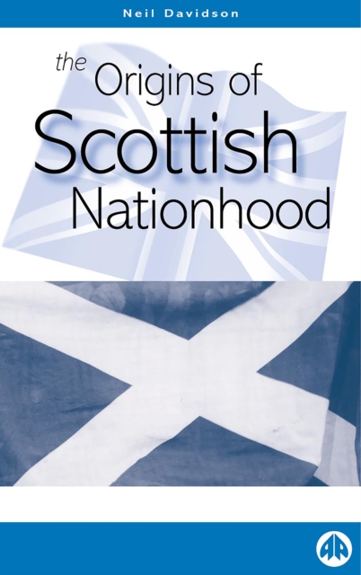 The Origins of Scottish Nationhood, EPUB eBook