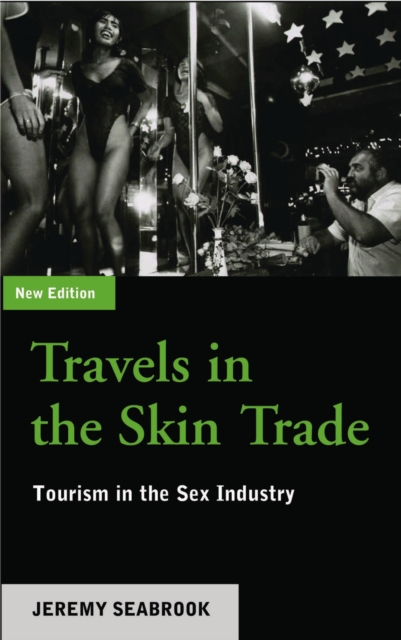 Travels in the Skin Trade : Tourism and the Sex Industry, PDF eBook