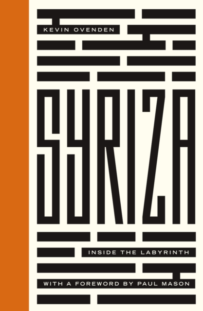 Syriza : Inside the Labyrinth, PDF eBook