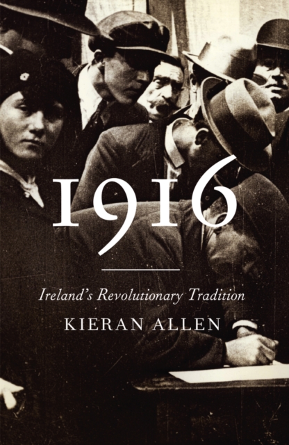 1916 : Ireland's Revolutionary Tradition, PDF eBook