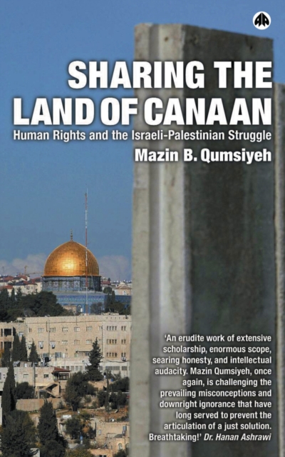 Sharing the Land of Canaan : Human Rights and the Israeli-Palestinian Struggle, EPUB eBook