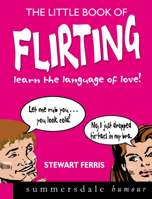 The Little Book of Flirting : Learn the Language of Love!, EPUB eBook