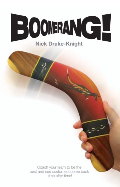 Boomerang! : Coach Your Team to be the Best and See Customers Come Back Time After Time!, EPUB eBook