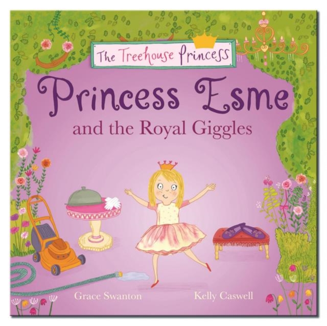 Princess Esme and the Royal Giggles, Paperback / softback Book