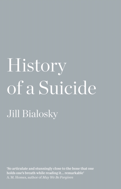 History of a Suicide : My Sister's Unfinished Life, EPUB eBook