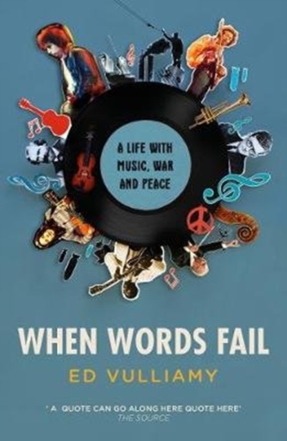When Words Fail : A Life with Music, War and Peace, Paperback / softback Book