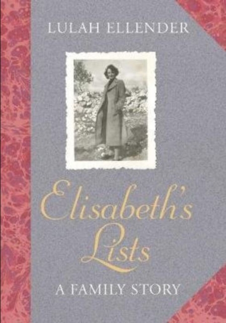 Elisabeth’s Lists : A Life Between the Lines, Hardback Book